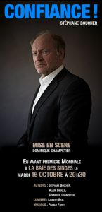 En avant première mondiale Stéphane Boucher joue Confiance